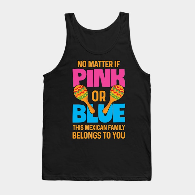 Mexican Gender Reveal Quote for a Mexican Family Tank Top by ErdnussbutterToast